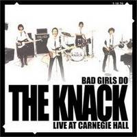 The Knack : The Knack Live at Carnegie Hall